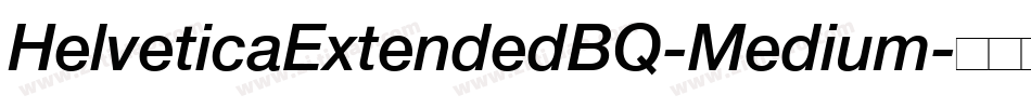HelveticaExtendedBQ-Medium字体转换