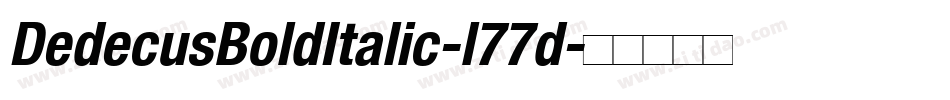 DedecusBoldItalic-l77d字体转换