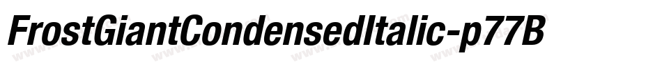 FrostGiantCondensedItalic-p77Bd字体转换