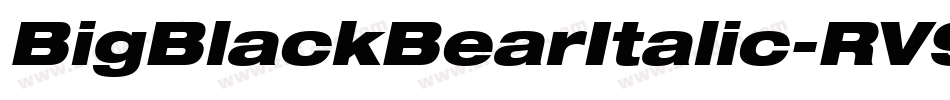 BigBlackBearItalic-RV93字体转换