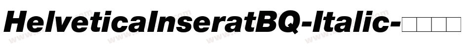 HelveticaInseratBQ-Italic字体转换