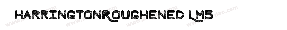 CharringtonRoughened-Lm5字体转换