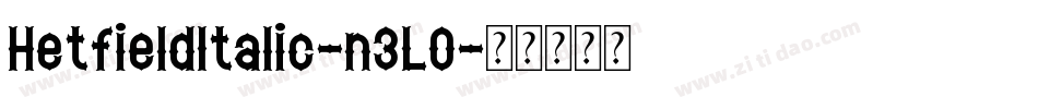 HetfieldItalic-n3LO字体转换
