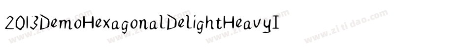 2013DemoHexagonalDelightHeavyItalicCapsAndNumbersForMac-90On字体转换