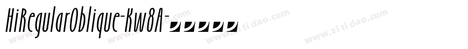 HiRegularOblique-Kw8A字体转换