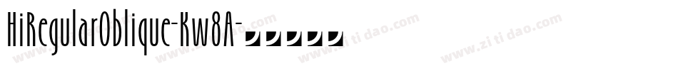 HiRegularOblique-Kw8A字体转换