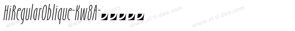 HiRegularOblique-Kw8A字体转换
