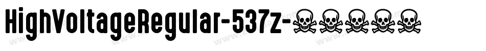HighVoltageRegular-537z字体转换
