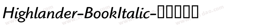 Highlander-BookItalic字体转换