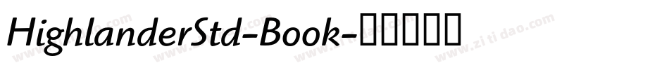 HighlanderStd-Book字体转换