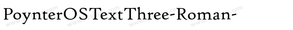 PoynterOSTextThree-Roman字体转换