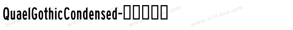QuaelGothicCondensed字体转换