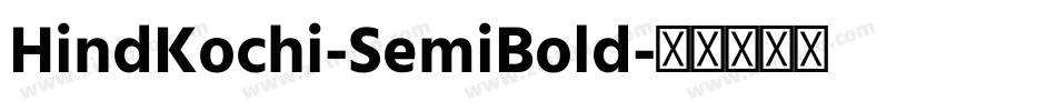 HindKochi-SemiBold字体转换