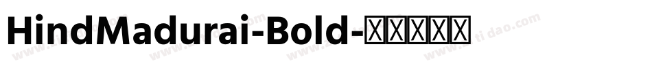 HindMadurai-Bold字体转换