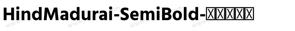 HindMadurai-SemiBold字体转换