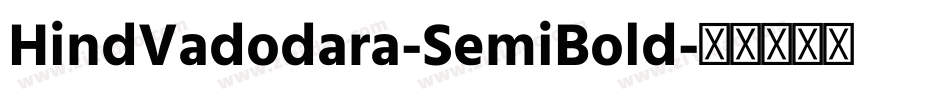 HindVadodara-SemiBold字体转换