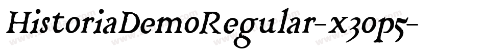 HistoriaDemoRegular-x3op5字体转换 HistoriaDemoRegular-x3op5字体转换