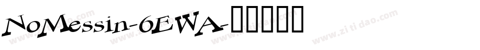 NoMessin-6EWA字体转换