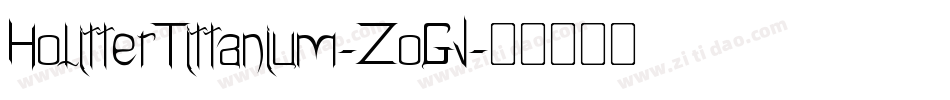 HolitterTittanium-ZoGJ字体转换