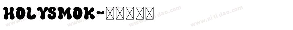 HOLYSMOK字体转换