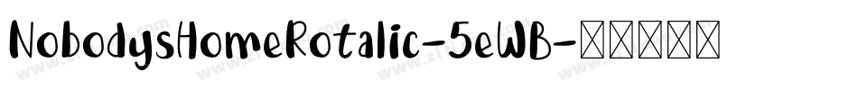 NobodysHomeRotalic-5eWB字体转换
