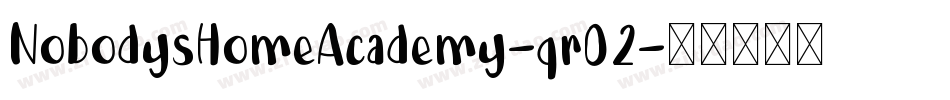 NobodysHomeAcademy-qr02字体转换 NobodysHomeAcademy-qr02字体转换