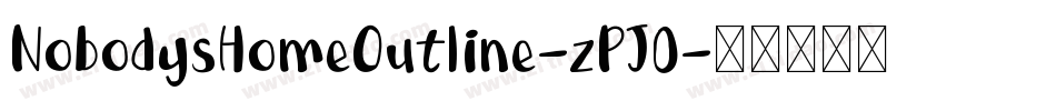 NobodysHomeOutline-zPJ0字体转换