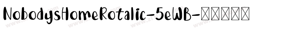 NobodysHomeRotalic-5eWB字体转换