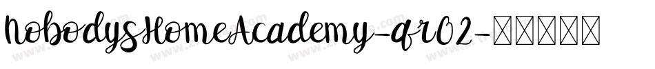 NobodysHomeAcademy-qr02字体转换 NobodysHomeAcademy-qr02字体转换
