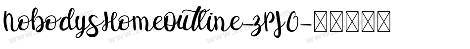 NobodysHomeOutline-zPJ0字体转换