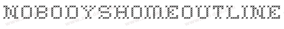 NobodysHomeOutline-zPJ0字体转换