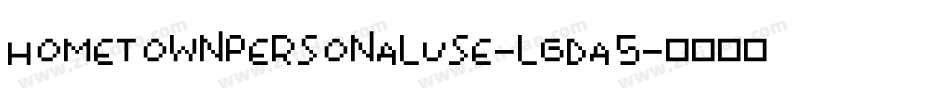 HometownPersonalUse-lgdA5字体转换