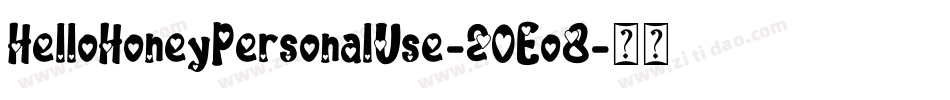 HelloHoneyPersonalUse-2OEo8字体转换