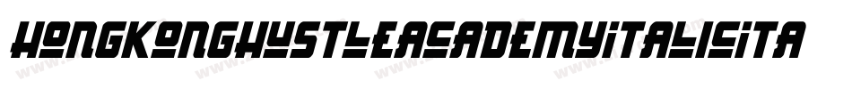 HongKongHustleAcademyItalicItalic-M4Bx字体转换