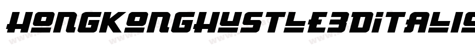 HongKongHustle3DItalicItalic-Y1V8字体转换