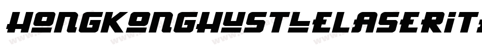 HongKongHustleLaserItalicItalic-8lrJ字体转换
