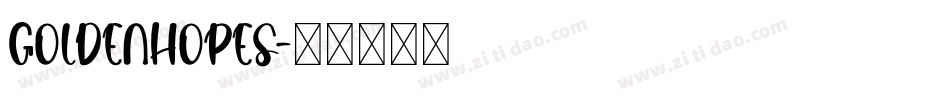 GOLDENHOPES字体转换