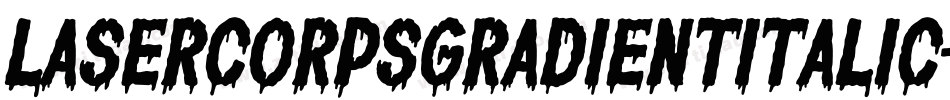 LaserCorpsGradientItalic-4By9x字体转换