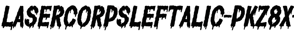 LaserCorpsLeftalic-PKZ8x字体转换