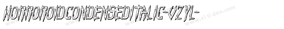 HorroroidCondensedItalic-vzYL字体转换