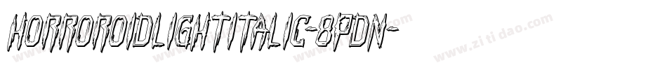 HorroroidLightItalic-8pDn字体转换