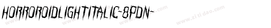 HorroroidLightItalic-8pDn字体转换
