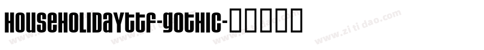 HouseHolidayTTF-Gothic字体转换