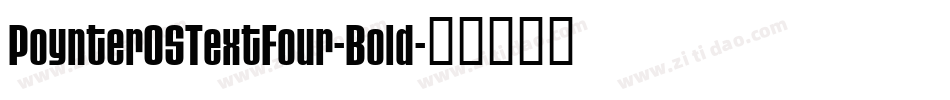 PoynterOSTextFour-Bold字体转换