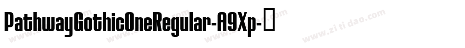 PathwayGothicOneRegular-A9Xp字体转换