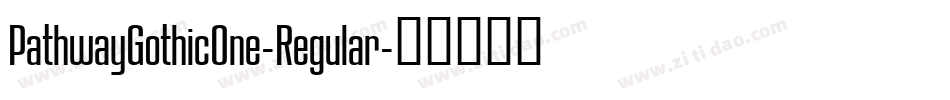 PathwayGothicOne-Regular字体转换