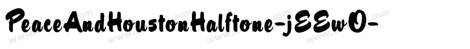 PeaceAndHoustonHalftone-jEEwO字体转换