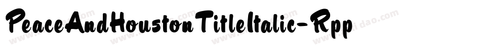 PeaceAndHoustonTitleItalic-RppaV字体转换