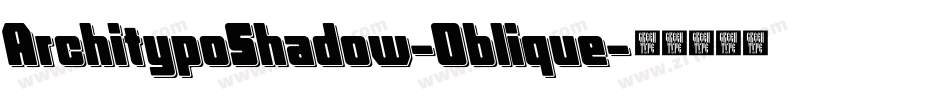 ArchitypoShadow-Oblique字体转换