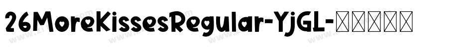 26MoreKissesRegular-YjGL字体转换